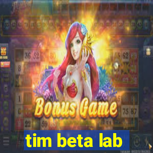 tim beta lab